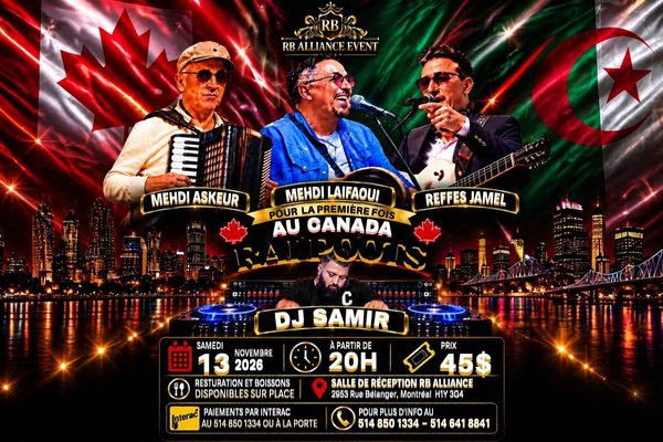RAI ROOTS -au Canada - Mehdi Askeur, Mehdi Laifaoui, Refess Jamel